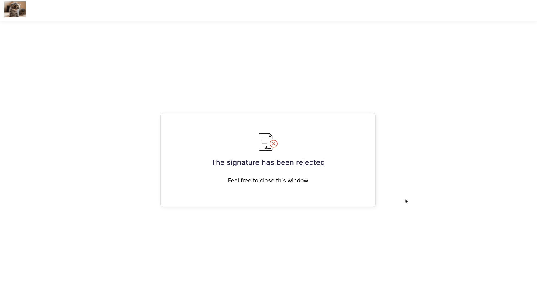 The default screen showing the message 'The signature has been rejected' and 'Feel free to close this window'.