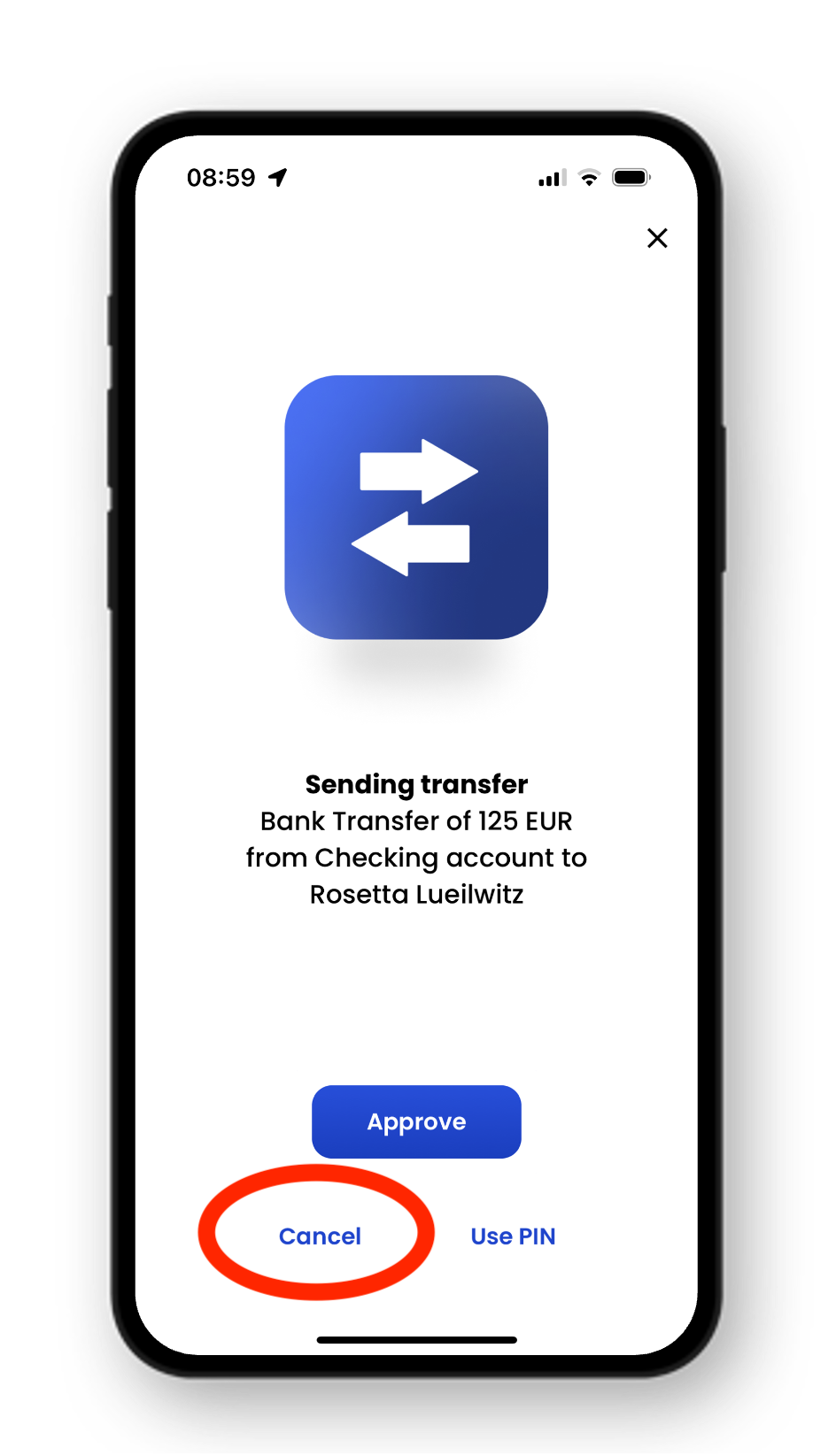 Cancel the money transfer.